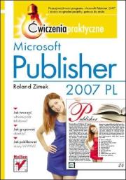 Microsoft Publisher 2007 PL. Ćwiczenia praktyczne. Autor: Zimek Roland. Dadada.pl Okładka książki Microsoft Publisher 2007 PL. Ćwiczenia praktyczne