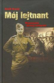 Mój lejtnant. Wspomnienia obrońcy Leningradu BR. Autor: Daniił Granin. Dadada.pl Okładka książki Mój lejtnant. Wspomnienia obrońcy Leningradu BR