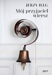 Mój przyjaciel wiersz. Autor: Illg Jerzy. Dadada.pl Okładka książki Mój przyjaciel wiersz