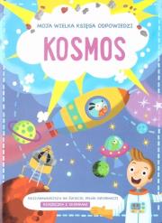 Okładka książki Moja wielka księga odpowiedzi - Kosmos