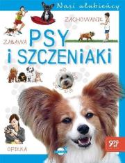 Nasi ulubieńcy. Psy i szczeniaki. Autor: Opracowanie zbiorowe. Dadada.pl Okładka książki Nasi ulubieńcy. Psy i szczeniaki