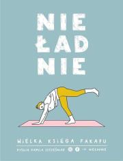 Okładka książki Nieładnie. Wielka księga fakapu