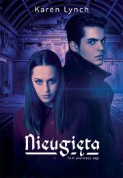 Nieugięta. Autor: Lynch Karen. Dadada.pl Okładka książki Nieugięta