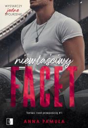 Niewłaściwy facet. Autor: Anna Pamuła. Dadada.pl Okładka książki Niewłaściwy facet
