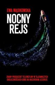 Nocny rejs. Autor: Ewa Wąsikowska-Tomczyńska. Dadada.pl Okładka książki Nocny rejs