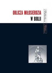 Okładka książki Oblicza miłosiedzia w Biblii