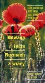 Odwaga życia. rozmach z wiary. Duchowy pokarm.... Autor:   Praca zbiorowa. Dadada.pl Okładka książki Odwaga życia. rozmach z wiary. Duchowy pokarm...
