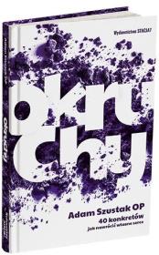 Okładka książki Okruchy. 40 konkretów jak nawrócić własne serce