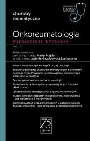 Onkoreumatologia. Współczesne wyzwanie.. Autor: Maria Majdan (red.), Grzybowska-Szatkowska Ludmiła. Dadada.pl Okładka książki Onkoreumatologia. Współczesne wyzwanie.