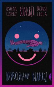 Okładka książki Osiem cztery. Bombel. Bocian i Lola