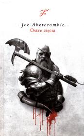 Ostre cięcia. Cykl Pierwsze prawo. Autor: Abercrombie Joe. Dadada.pl Okładka książki Ostre cięcia. Cykl Pierwsze prawo