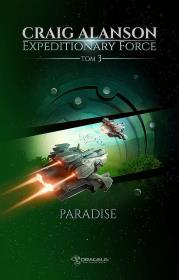 Paradise. Expeditionary Force. Tom 3. Autor: Alanson Craig. Dadada.pl Okładka książki Paradise. Expeditionary Force. Tom 3
