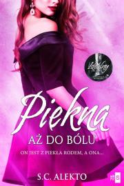Piękna aż do bólu. Autor: S.C.Alekto. Dadada.pl Okładka książki Piękna aż do bólu