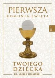 Okładka książki Pierwsza Komunia Święta twojego dziecka