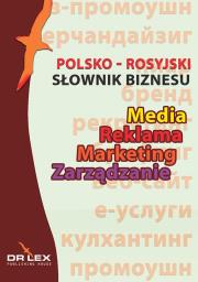 Polsko-rosyjski słownik biznesu Media Reklama Marketing Zarządzanie. Autor: Kapusta Piotr. Dadada.pl Okładka książki Polsko-rosyjski słownik biznesu Media Reklama Marketing Zarządzanie