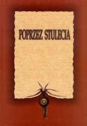 Okładka książki Poprzez Stulecia