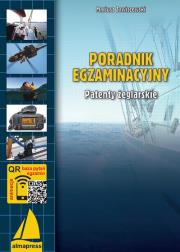 Poradnik egzaminacyjny. Żeglarz jachtowy & jachtowy sternik morski. Autor: Zawiszewski Mariusz. Dadada.pl Okładka książki Poradnik egzaminacyjny. Żeglarz jachtowy & jachtowy sternik morski