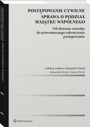 Okładka książki Postępowanie cywilne Sprawa o podział majątku wspólnego