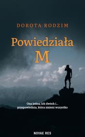 Powiedziała M. Autor: Dorota Rodzim. Dadada.pl Okładka książki Powiedziała M