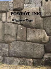 Powrót Inki. Autor: Regel Wiesława. Dadada.pl Okładka książki Powrót Inki