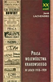Okładka książki Prasa województwa krakowskiego w latach 1918-1939