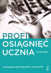 Okładka książki Profil osiągnięć ucznia Przewodnik dla terapeutów i nauczycieli wyd. 3/ 2021