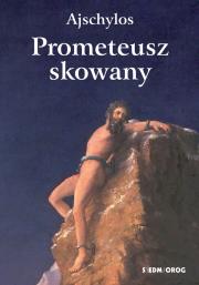 Prometeusz skowany. Autor: Ajschylos. Dadada.pl Okładka książki Prometeusz skowany