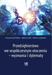 Przedsiębiorstwo we współczesnym otoczeniu.... Autor: Kozioł-Nadolna Katarzyna, Wojciech Leoński. Dadada.pl Okładka książki Przedsiębiorstwo we współczesnym otoczeniu...