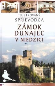 Przewodnik il. Zamek Dunajec w Niedzicy w.słowacka. Autor:   Praca zbiorowa. Dadada.pl Okładka książki Przewodnik il. Zamek Dunajec w Niedzicy w.słowacka