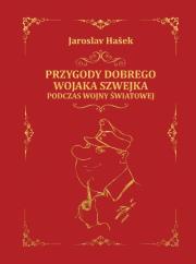 Przygody dobrego wojaka Szwejka. Autor: Hasek Jaroslav. Dadada.pl Okładka książki Przygody dobrego wojaka Szwejka