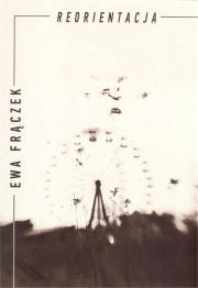 Reorientacja. Autor: Frączek Ewa. Dadada.pl Okładka książki Reorientacja
