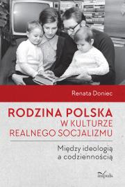 Okładka książki Rodzina polska w kulturze realnego socjalizmu...