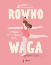 Okładka książki Równowaga. Jak ogarnąć dietę i odzyskać spokój