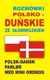 Rozmówki polsko-duńskie ze słowniczkiem. Autor:   Praca zbiorowa. Dadada.pl Okładka książki Rozmówki polsko-duńskie ze słowniczkiem
