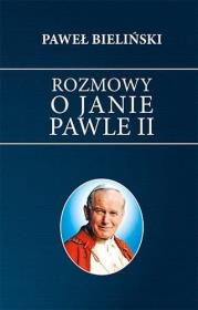 Okładka książki Rozmowy o Janie Pawle II