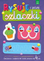 Okładka książki Rysuję i piszę szlaczki. Ćwiczenia i zadania do nauki pisania od 4 lat
