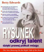 Rysunek. Odkryj talent dzięki prawej półkuli mózgu. Autor: Betty Edwards. Dadada.pl Okładka książki Rysunek. Odkryj talent dzięki prawej półkuli mózgu