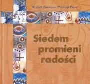 Siedem promieni radości. Autor: Rudolf Ammann, Blumert Michael. Dadada.pl Okładka książki Siedem promieni radości