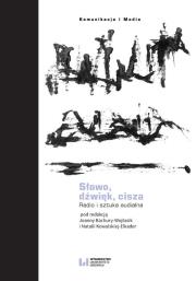 Słowo dźwięk cisza. Autor: Bachura-Wojtasik Joanna, Kowalska-Elkader Natalia. Dadada.pl Okładka książki Słowo dźwięk cisza