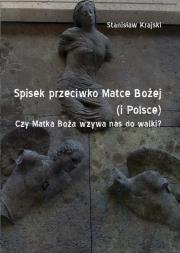 Spisek przeciwko Matce Bożej (i Polsce). Autor: Krajski Stanisław. Dadada.pl Okładka książki Spisek przeciwko Matce Bożej (i Polsce)