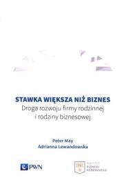 Stawka większa niż biznes. Autor: May Peter, Lewandowska Adrianna. Dadada.pl Okładka książki Stawka większa niż biznes