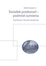 Okładka książki Świadek przekonań - podmiot sumienia