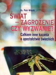 Świat - zagrożenie czy wyzwanie? Całkiem inne.... Autor: Piotr Nitecki. Dadada.pl Okładka książki Świat - zagrożenie czy wyzwanie? Całkiem inne...
