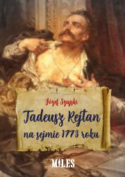 Okładka książki Tadeusz Rejtan na sejmie 1773 roku