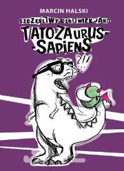 Okładka książki Tatozaurus-Sapiens