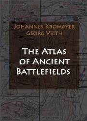 Okładka książki The Atlas of Ancient Battlefields