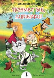 Okładka książki Trzymaj się, Cukierku!