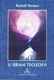 U bram teozofii. Autor: Rudolf Steiner. Dadada.pl Okładka książki U bram teozofii