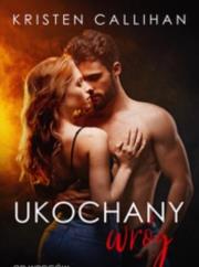 Ukochany wróg. Autor: Kristen Callihan. Dadada.pl Okładka książki Ukochany wróg