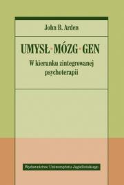 Umysł, mózg, gen. W kierunku zintegrowanej psychoterapii. Autor: John B. Arden. Dadada.pl Okładka książki Umysł, mózg, gen. W kierunku zintegrowanej psychoterapii